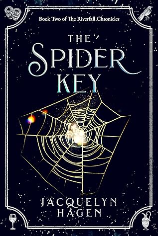 The Spider Key (The Riverfall Chronicles, #2)