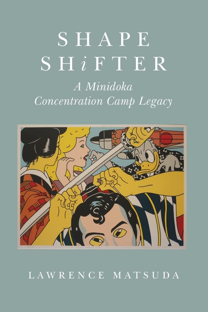 Shape Shifter: A Minidoka Concentration Camp Legacy (Paperback)