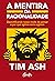 A mentira da racionalidade by Tim Ash