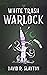 White Trash Warlock (The Adam Binder Novels)