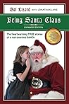 Being Santa Claus: The heartwarming TRUE stories of a real-bearded SANTA