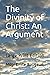 The Divinity of Christ: An Argument: Large Print Edition