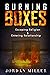 Burning Boxes: Escaping Religion & Entering Relationship