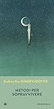 Metodi per sopravvivere by Guðrún Eva Mínervudóttir