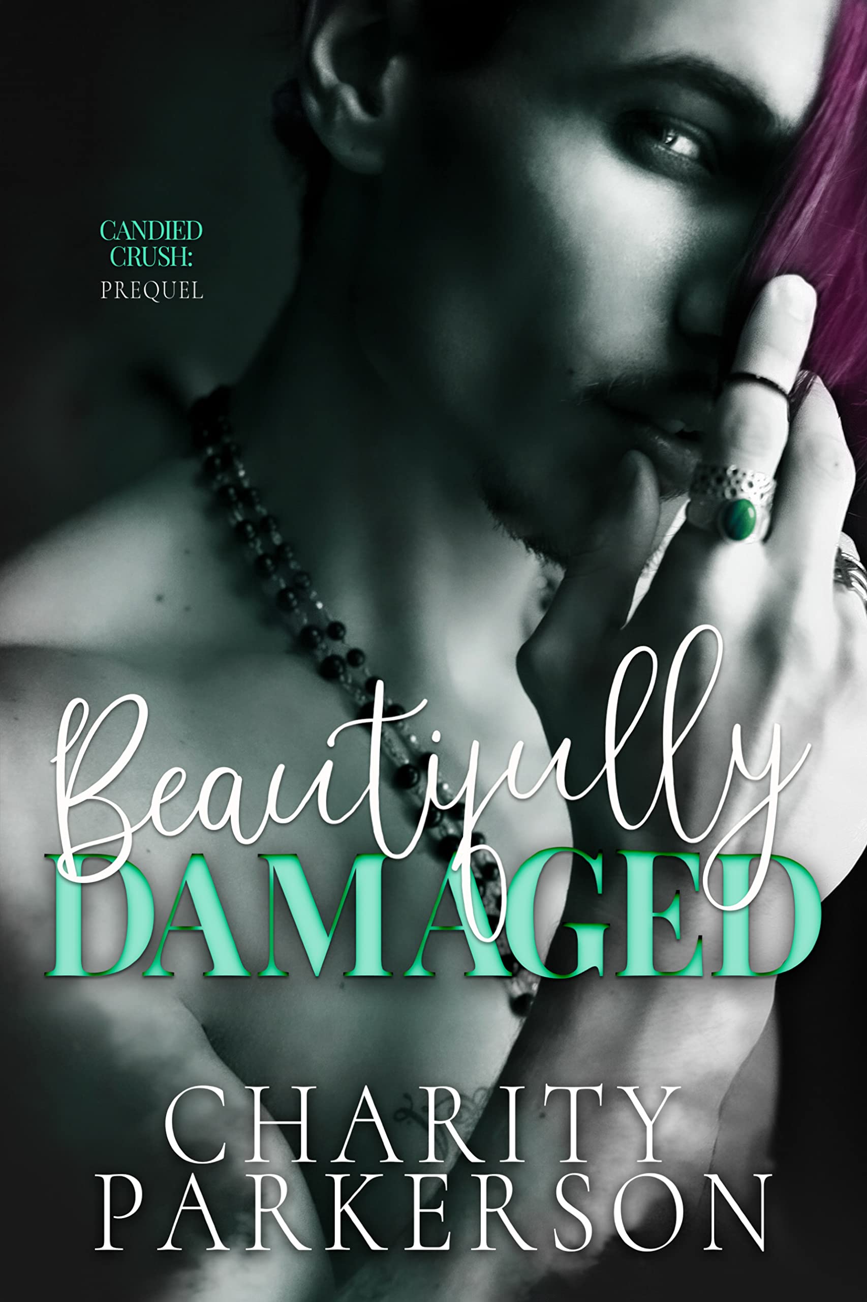 Beautifully Damaged (Candied Crush #0.5)