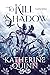 To Kill a Shadow (Mistlands, #1)