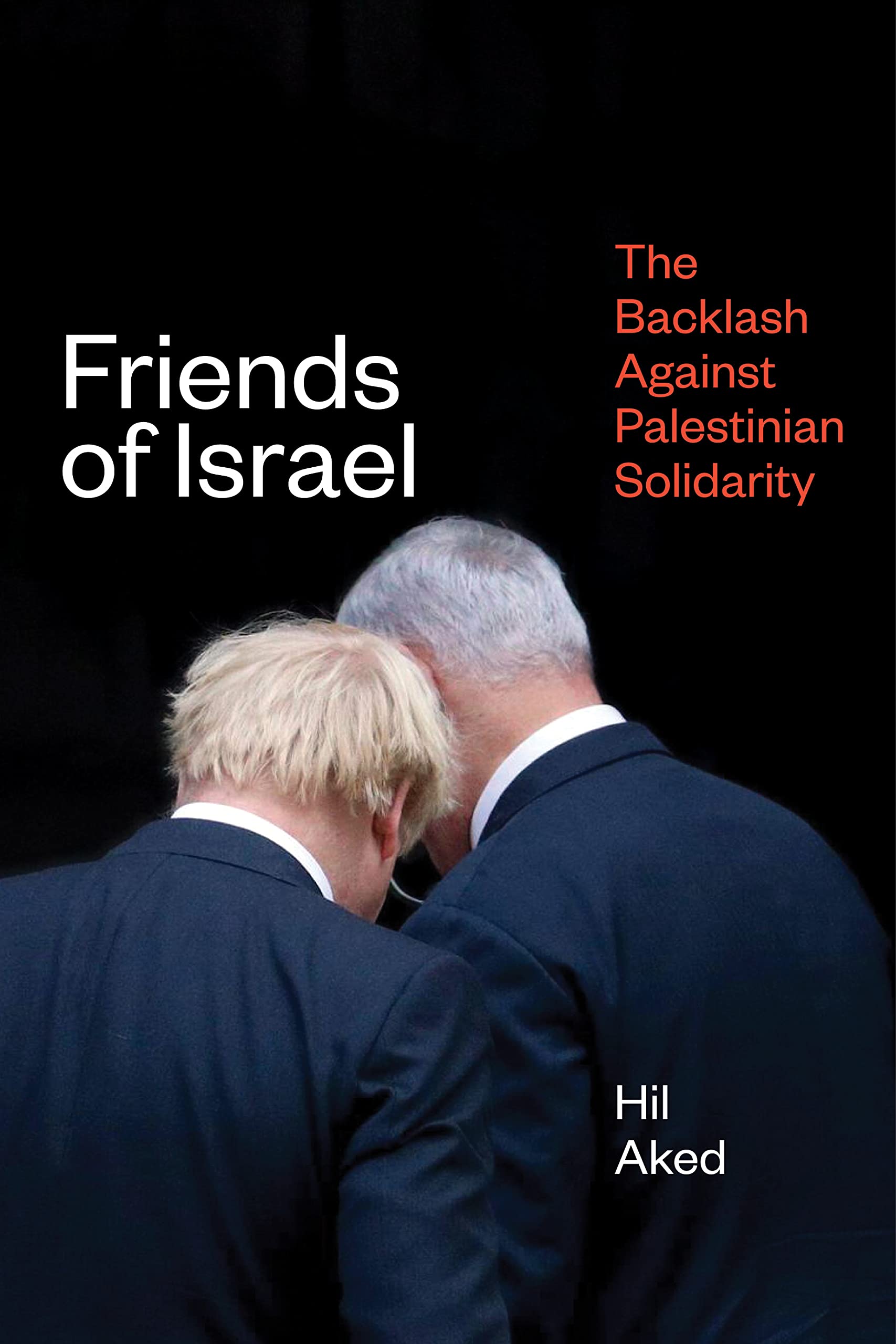 Friends of Israel: The Backlash Against Palestine Solidarity (Kindle Edition)