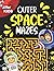 Outer Space Mazes for Kids by William Maz