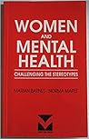 Women and mental health: Challenging the stereotypes