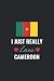 I Just Really Love Cameroon by JNJ Printing House