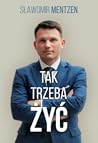 Tak trzeba żyć