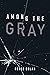 Among the Gray