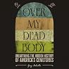 Over My Dead Body...