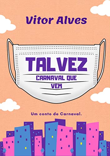 Talvez carnaval que vem (Kindle Edition)