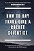 How to Day Trade Like a Rocket Scientist (2022 Edition) by Jason Heidecker