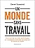 Un monde sans travail (French Edition)