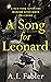 A Song for Leonard by A.I. Fabler A Song for Leonard by A.I. Fabler