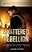 Shattered Rebellion: Book 1 of the Nightwolf Chronicles
