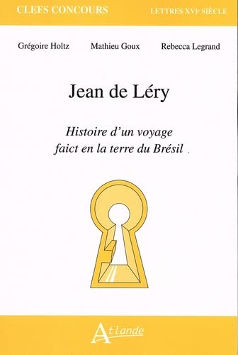 Jean de Léry, Histoire d'un voyage faict en la terre du Brésil (Hardcover)