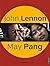 John Lennon & May Pang by May Pang