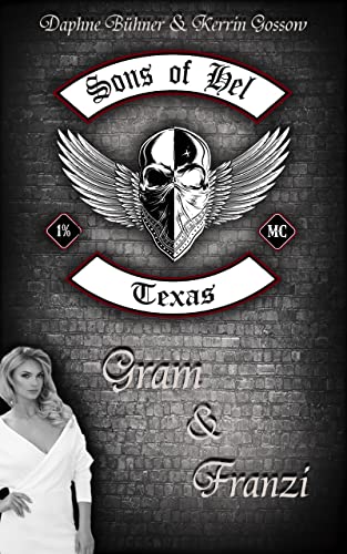 Sons of Hel - Texas: Gram & Franzi (SoH #11)