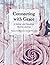 Connecting with Grace by Stacey A. Shannon