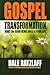 Gospel Transformation What ...