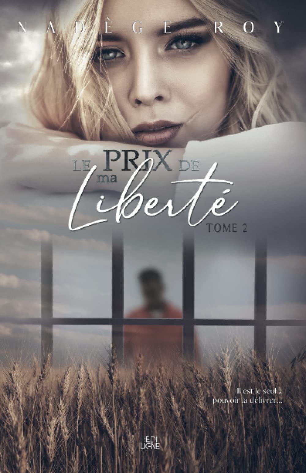 Le Prix de ma Liberté: Tome 2 (French Edition)