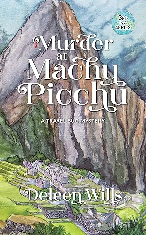 Murder at Machu Picchu: A Travel Bug Mystery