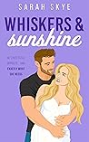 Whiskers & Sunshine by Sarah  Skye