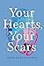 Your Hearts, Your Scars