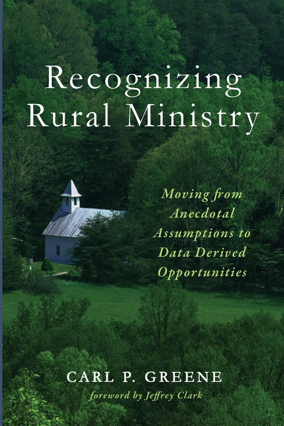 Recognizing Rural Ministry: Moving from Anecdotal Assumptions to Data Derived Opportunities (Paperback)