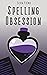Spelling Obsession: A Dark ...