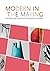 Modern in the Making by Daina Augaitis