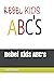 Rebel Kids ABC's by Bud Rebel