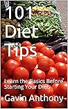 101 Diet Tips: Learn the Basics Before Starting Your Diet