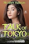 Talk of Tokyo (Tokyo Whispers)