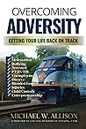 Overcoming Adversity by Michael W. Allison