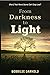 From Darkness to Light: Wha...
