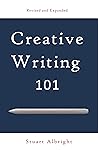 Creative Writing 101: Lessons from an Innovative Classroom (Revised and Expanded)