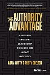 The Authority Advantage: Building Thought Leadership Focused on Impact Not Ego