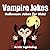 Vampire Jokes: Funny Halloween Jokes for Kids! (Funny Jokes for Kids)