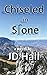 Chiseled in stone by JD Hall