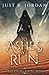 To Ashes We Run