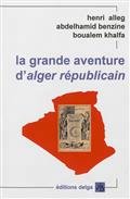 La Grande Aventure d'Alger républicain (Paperback)