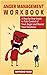 Anger Management Workbook by Raymond Read