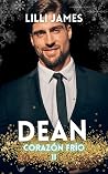 Dean: Un falso prometido caliente (Corazón frío nº 2) (Spanish Edition) Dean: Un falso prometido caliente (Corazón frío nº 2) (Spanish Edition)