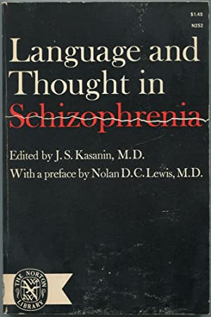 Language and thought in schizophrenia;: Collected papers presented at the meeting of the American Psychiatric Association, May 12, 1939, Chicago, Illinois (Norton Library)