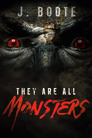 They Are All Monsters (Monsters #1)