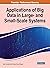 Applications of Big Data in Large- and Small-Scale Systems (Advances in Data Mining and Database Management)